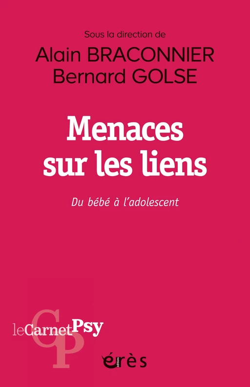 Menaces sur les liens - Bernard Golse, Alain Braconnier - Eres