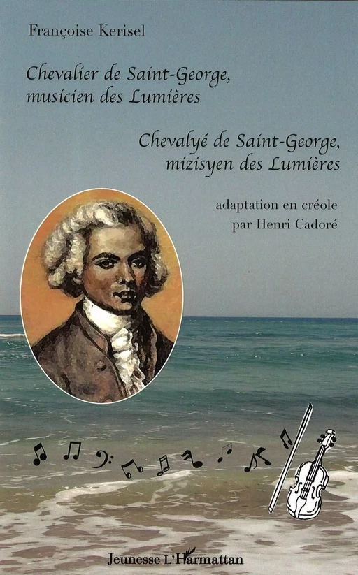 Chevalier de Saint-George, musicien des Lumières - Françoise Kerisel, Isabelle Cadoré - Editions L'Harmattan