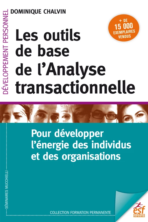 Les outils de base de l'Analyse transactionnelle - Dominique Chalvin - ESF Sciences humaines