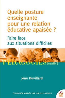 Quelle posture enseignante pour une relation éducative apaisée ?