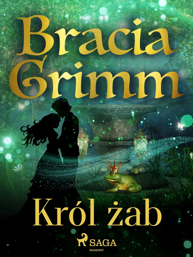 Król żab - Bracia Grimm - Saga Egmont International