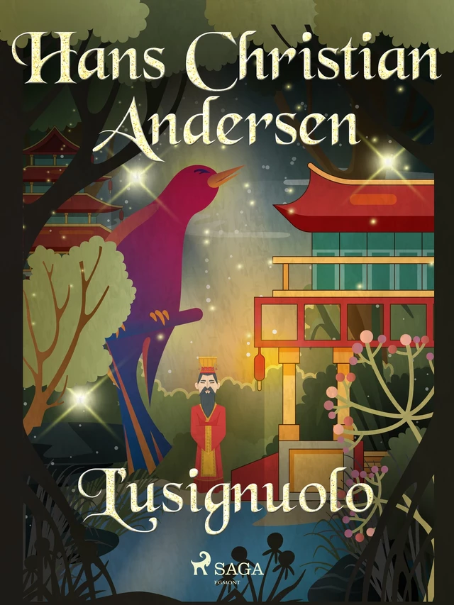 L'usignuolo - Hans Christian Andersen - Saga Egmont International