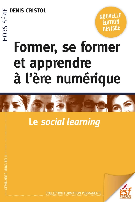 Former, se former et apprendre à l'ère numérique - Denis Cristol - ESF Sciences humaines