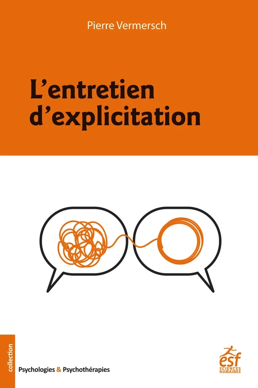 L'entretien d'explicitation - Pierre Vermersch - ESF Sciences humaines