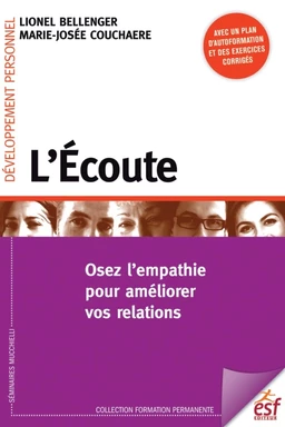 L'écoute : Osez l'empathie pour améliorer vos relations