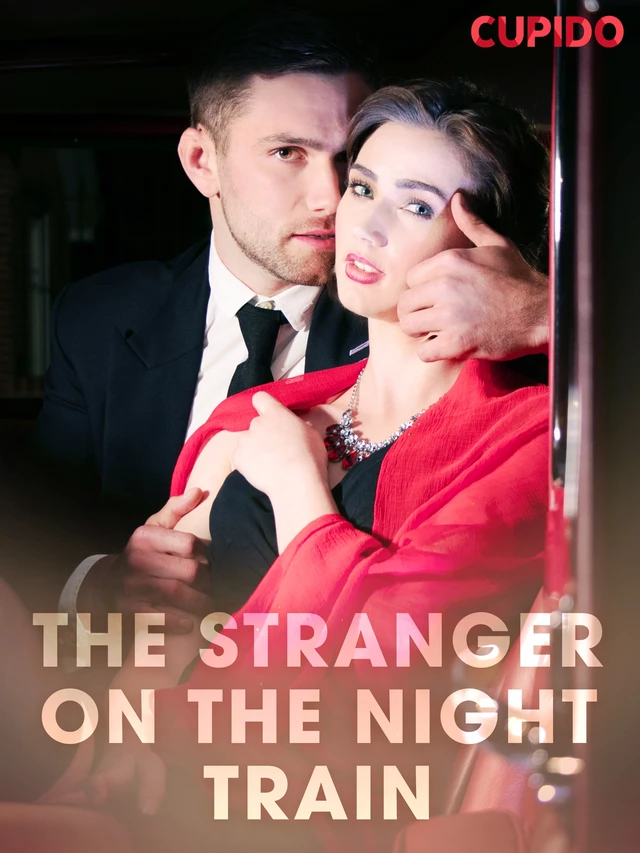 The Stranger on the Night Train - Cupido And Others - Saga Egmont International