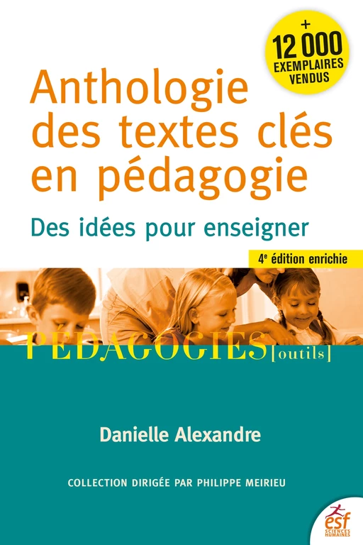 Anthologie des textes clés en pédagogie - Danielle ALEXANDRE - ESF Sciences humaines