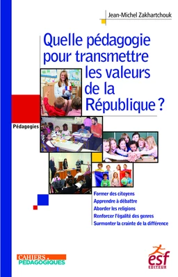 Quelle pédagogie pour transmettre les valeurs de la République ?