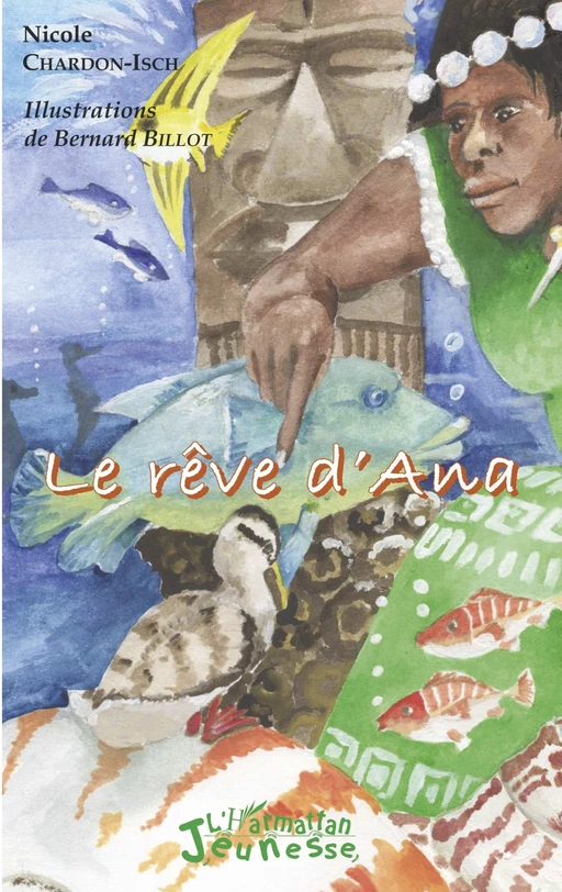 Le rêve d'Ana - Nicole Chardon-Isch - Editions L'Harmattan