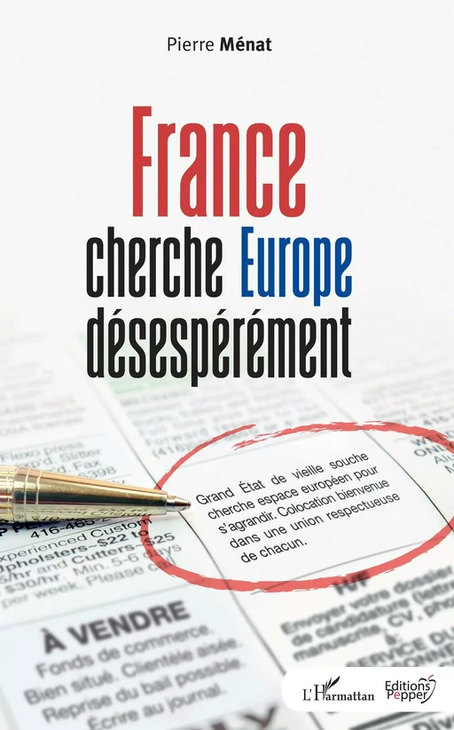 France cherche Europe désespérément - Pierre Ménat - Editions Pepper