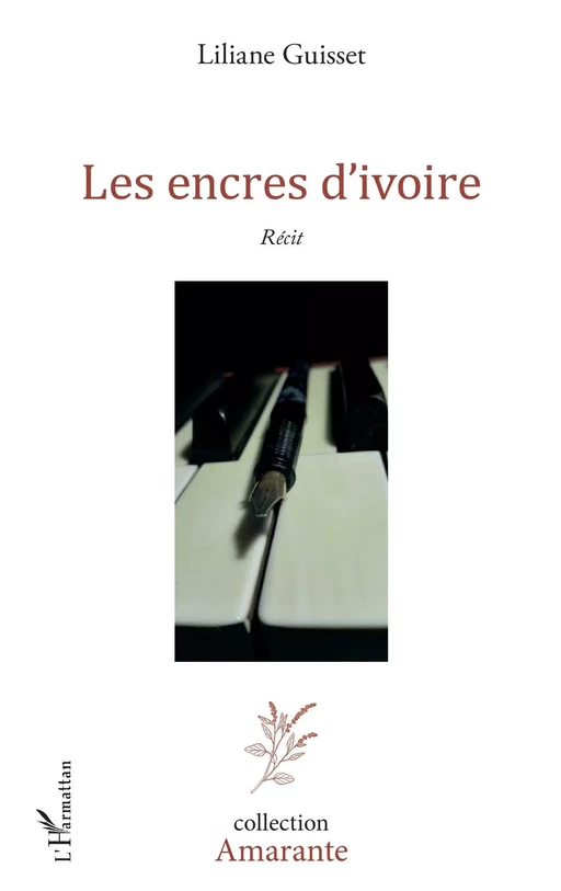 Les encres d'ivoire - Liliane Guisset - Editions L'Harmattan