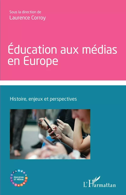 Éducation aux médias en Europe - Laurence Corroy - Editions L'Harmattan