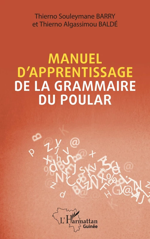 Manuel d'apprentissage de la grammaire du poular - Thierno Souleymane Barry, Thierno Algassimou Baldé - Editions L'Harmattan