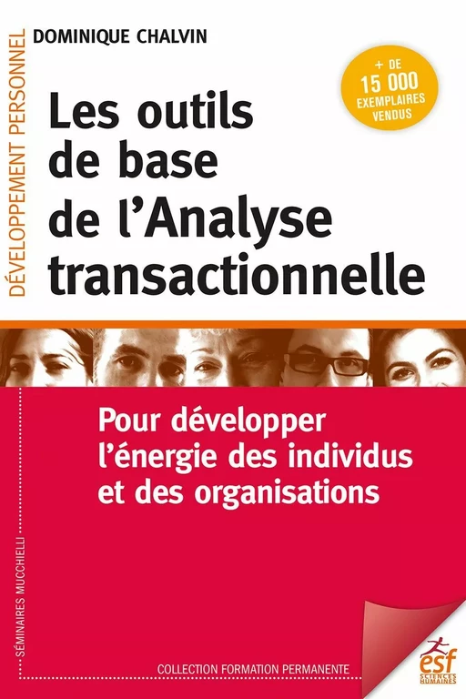 Les outils de base de l'analyse transactionnelle - Dominique Chalvin - ESF Sciences humaines