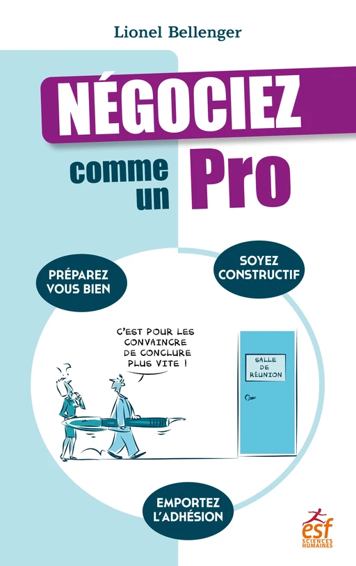 Négociez comme un pro ! - Lionel Bellenger - ESF Sciences humaines