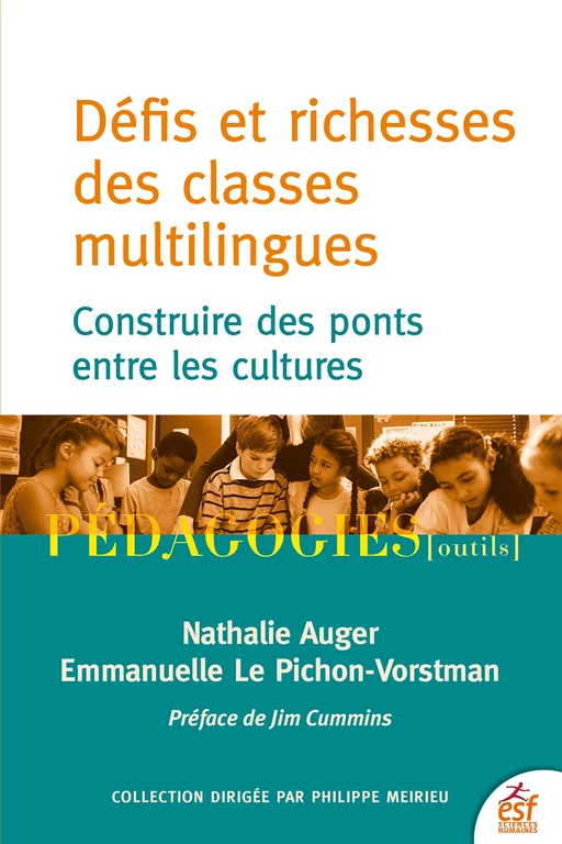 Défis et richesses des classes multilingues - Nathalie Auger, Emmanuelle Le Pichon-Vorstmann - ESF Sciences humaines