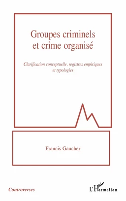 Groupes criminels et crime organisé