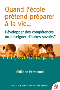 Quand l'école prétend préparer à la vie…