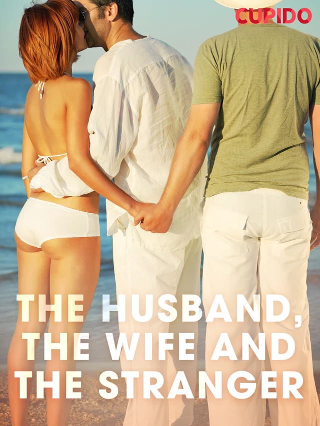 The Husband, the Wife and the Stranger - Cupido And Others - Saga Egmont International