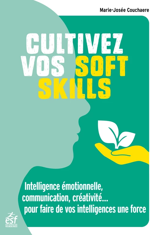 Cultivez vos soft skills - Marie-Josée COUCHAERE - ESF Sciences humaines