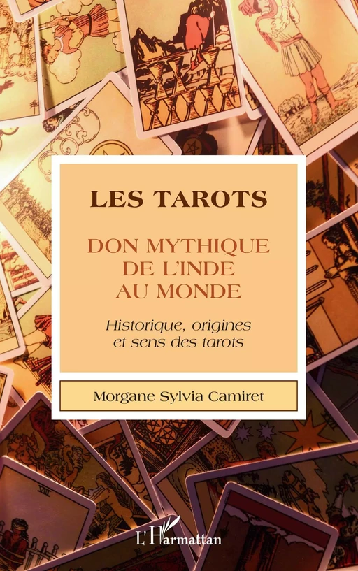 Les tarots - Morgane Sylvia CAMIRET - Editions L'Harmattan