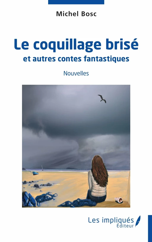 Le coquillage brisé - Michel Bosc - Les Impliqués