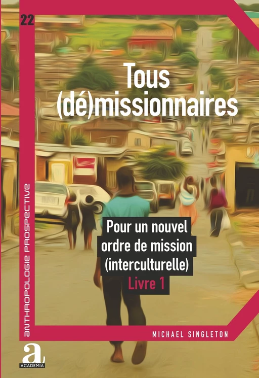 Tous (dé)missionnaires - Michaël Singleton - Academia