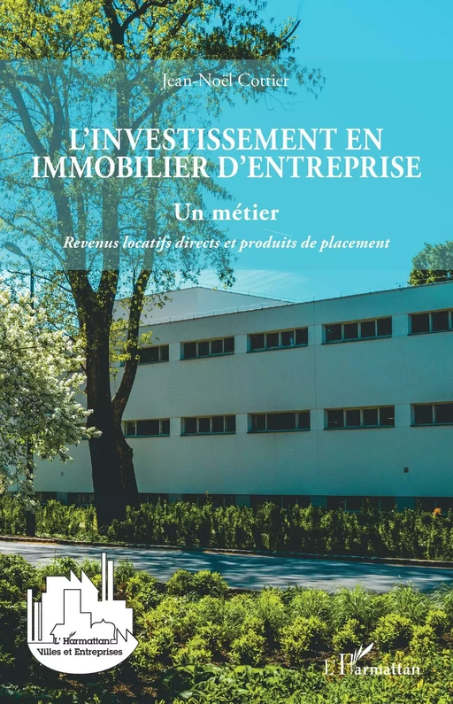 L'investissement en immobilier d'entreprise - Jean-Noël Cottier - Editions L'Harmattan