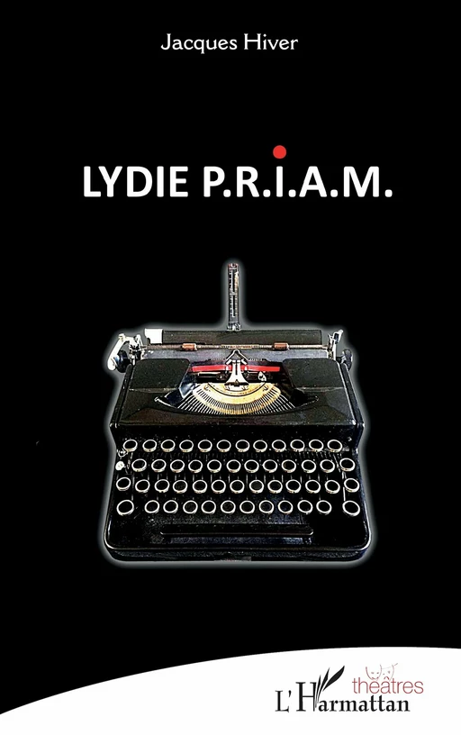 Lydie P.R.I.A.M. - Jacques Hiver - Editions L'Harmattan