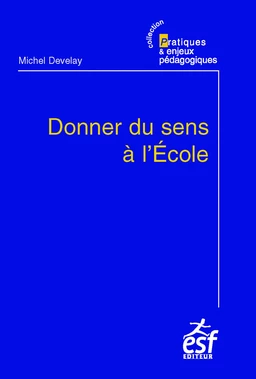 Donner du sens à l'école