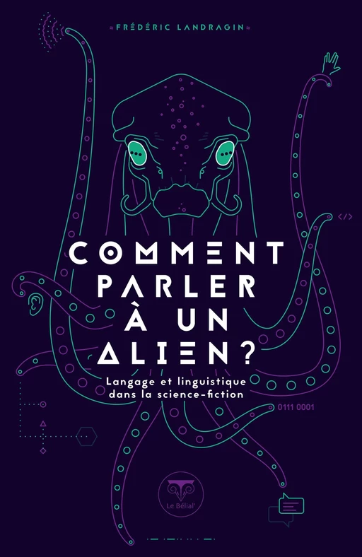 Comment parler à un alien ? - Frédéric Landragin - Le Bélial