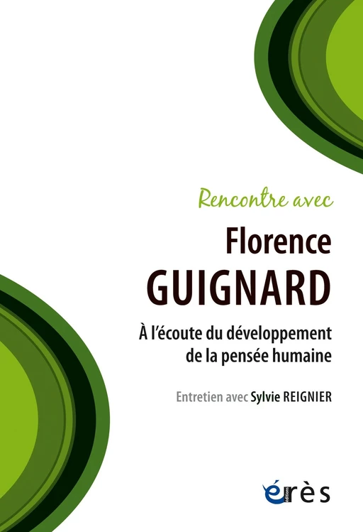 Rencontre avec Florence Guignard - Florence Guignard, Sylvie Reignier - Eres