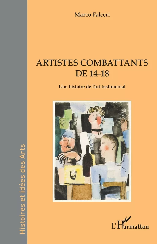 Artistes combattants de 14-18 - Marco Falceri - Editions L'Harmattan