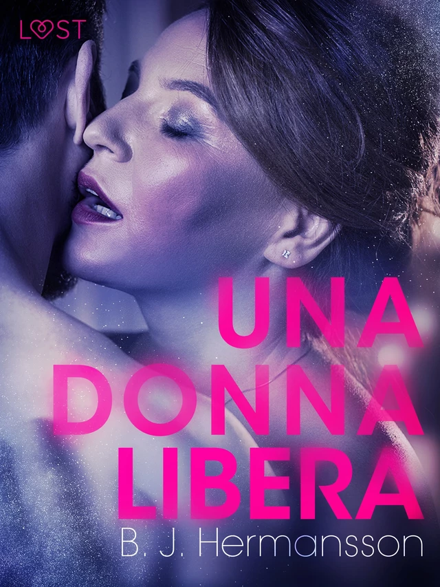 Una donna libera - Racconto erotico - B. J. Hermansson - Saga Egmont International