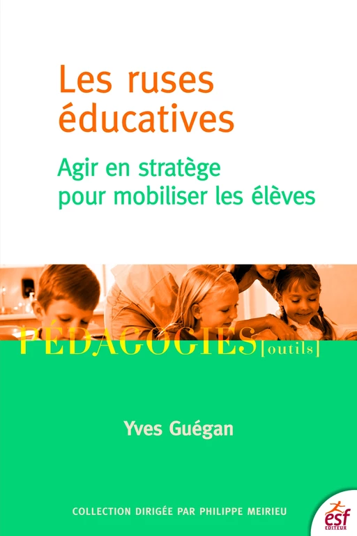 Les ruses éducatives - Yves Guégan - ESF Sciences humaines