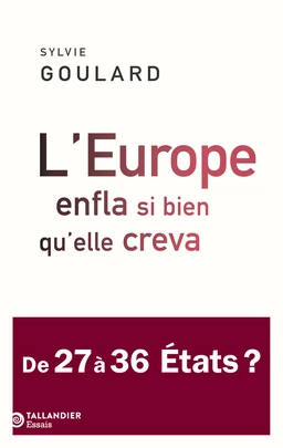 L’Europe enfla si bien qu’elle creva