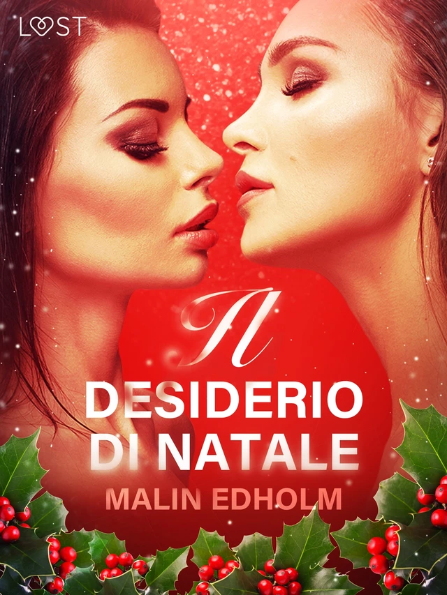 Il desiderio di Natale - Breve racconto erotico - Malin Edholm - Saga Egmont International