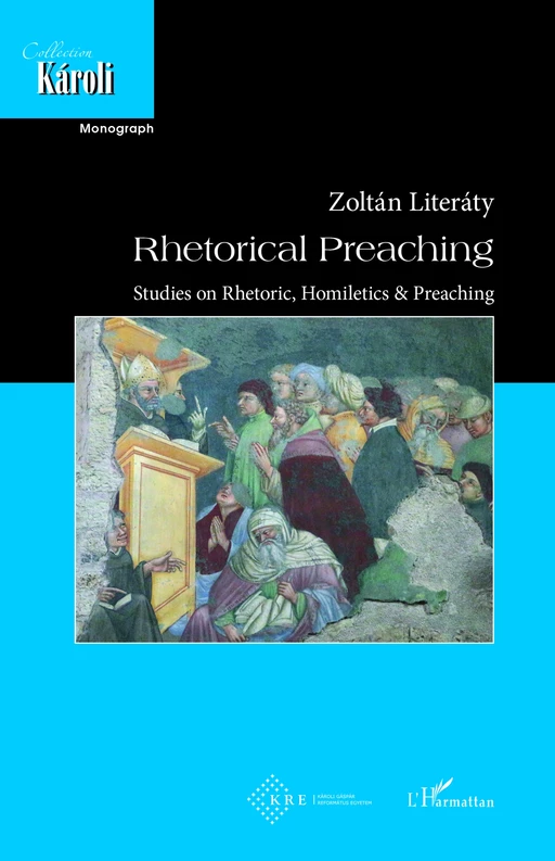 Rhetorical Preaching - Zoltan Literaty - Editions L'Harmattan