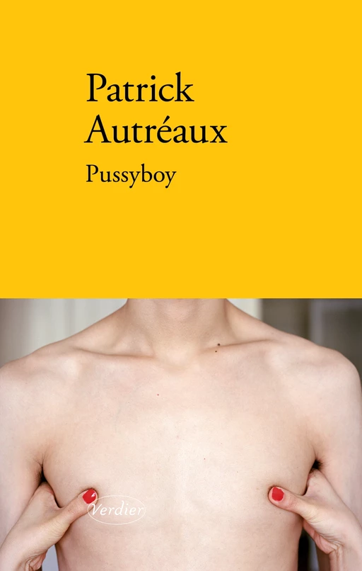 Pussyboy - Patrick Autréaux - Verdier