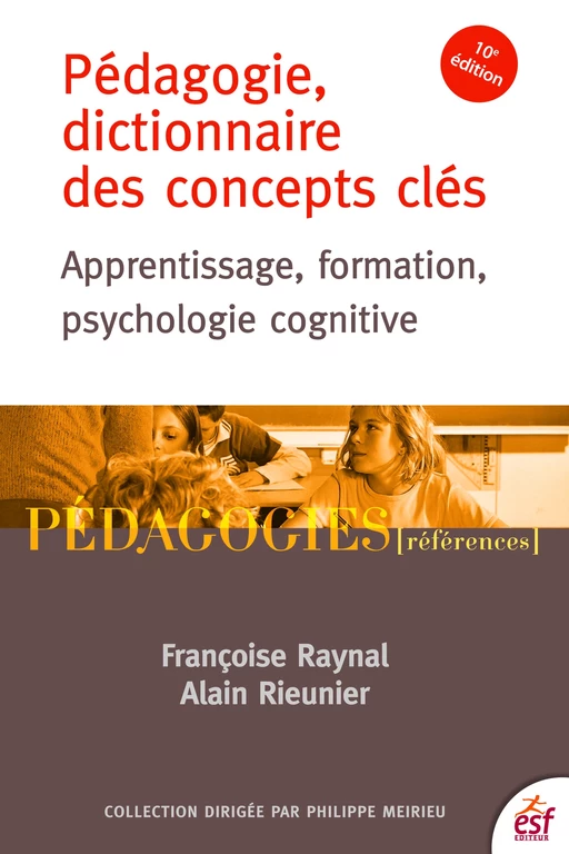 Pédagogie, dictionnaire des concepts clés - Françoise Raynal, Alain Rieunier - ESF Sciences humaines