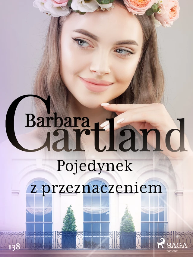 Pojedynek z przeznaczeniem - Ponadczasowe historie miłosne Barbary Cartland - Barbara Cartland - Saga Egmont International