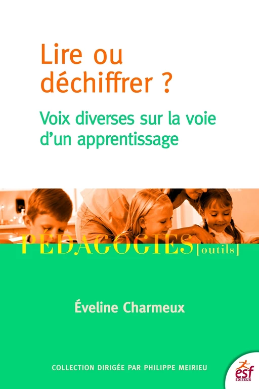 Lire ou déchiffrer - Éveline Charmeux - ESF éditeur