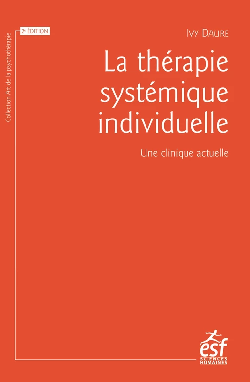 La thérapie systémique individuelle - Ivy Daure - ESF Sciences humaines