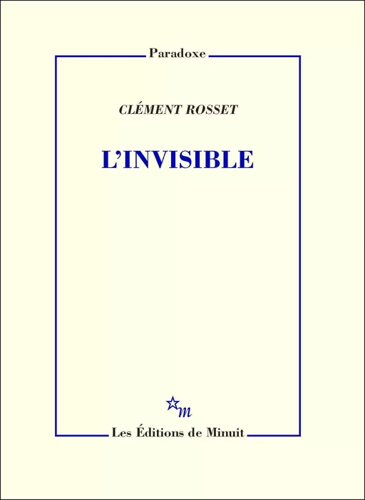 L'Invisible - Clément Rosset - Minuit