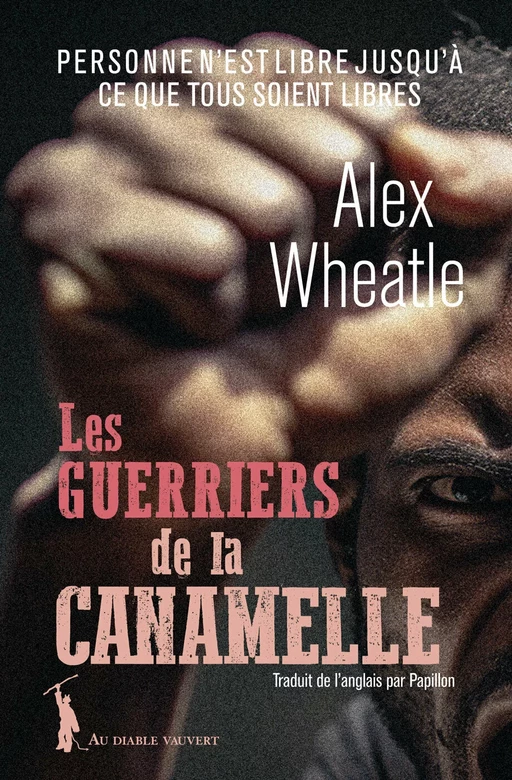 Les Guerriers de la canamelle - Alex Wheatle - Au diable vauvert