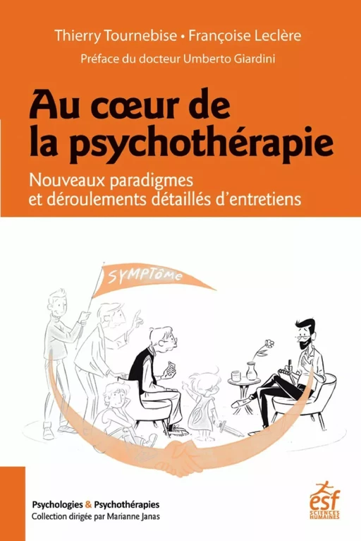 Au cœur de la psychothérapie - Thierry Tournebise, Françoise Leclère - ESF Sciences humaines