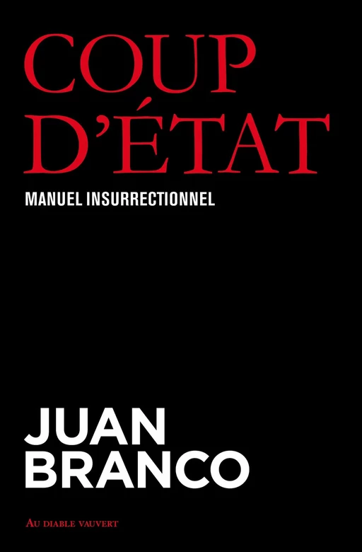 Coup d'état - Juan Branco - Au diable vauvert