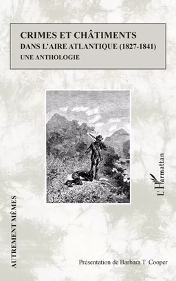 Crimes et châtiments dans l'aire atlantique (1827-1841)