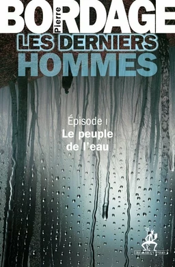 Les Derniers Hommes épisode 1