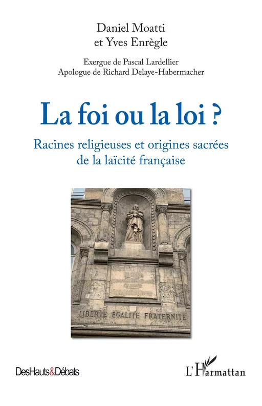 La foi ou la loi ? - Daniel Moatti, Yves Enrègle - Editions L'Harmattan